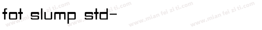 fot slump std字体转换